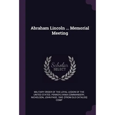 Abraham Lincoln ... Memorial Meeting