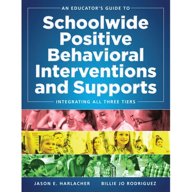 An Educator's Guide to Schoolwide Positive Behavioral Inteventions and Supports: Integrating All Three Tiers (Swpbis Strategies)