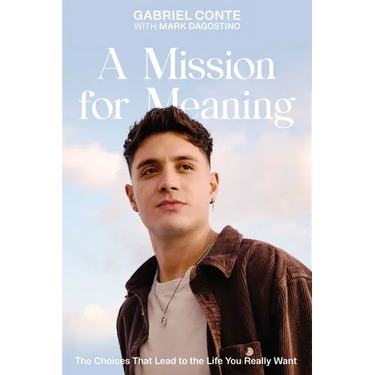 A Mission for Meaning: The Choices That Lead to the Life You Really Want