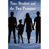 Time Benders and the Two Promises: Book II