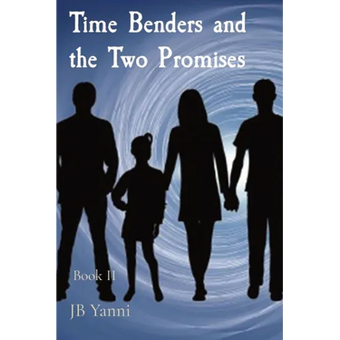 Time Benders and the Two Promises: Book II