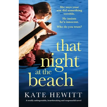 That Night at the Beach: A totally unforgettable, heartbreaking and suspenseful novel