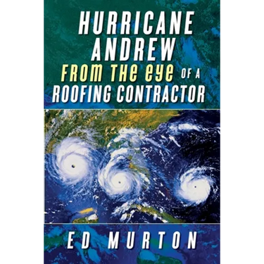 Hurricane Andrew-From the eye of a roofing contractor