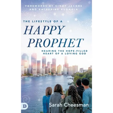 The Lifestyle of a Happy Prophet: Hearing the Hope-Filled Heart of a Loving God