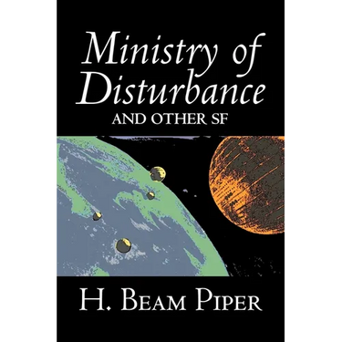 Ministry of Disturbance and Other Science Fiction by H. Beam Piper, Adventure