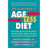 Dr. Vlassara's Age-Less Diet: How Chemicals in the Foods We Eat Promote Disease, Obesity, and Aging and the Steps We Can Take to Stop It