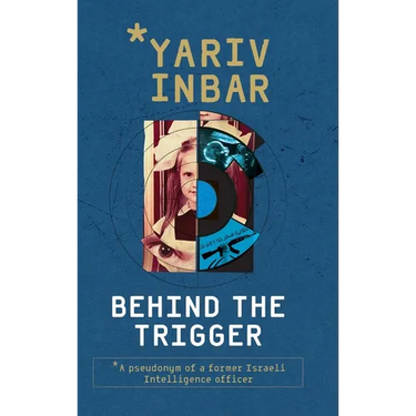 Behind The Trigger: A psychological spy novel about two women on opposite sides of deception