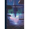 The Mummy!: A Tale of the Twenty-Second Century; Volume 2