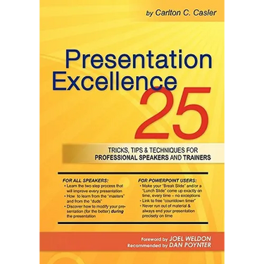 Presentation Excellence: 25 Tricks, Tips & Techniques for Professional Speakers and Trainers