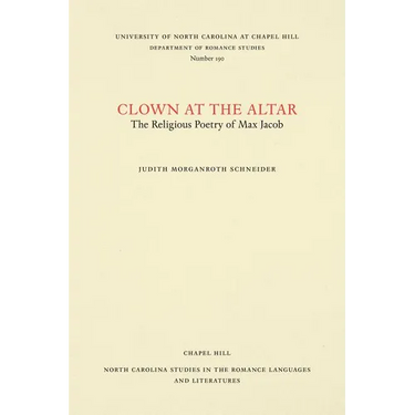 Clown at the Altar: The Religious Poetry of Max Jacob