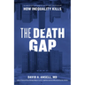 The Death Gap: How Inequality Kills