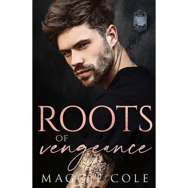 Roots of Vengeance: A Second Chance Dark Family Romance