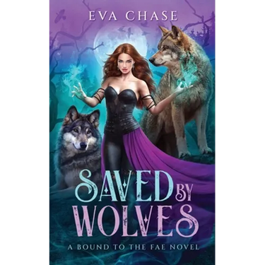 Saved by Wolves: A Bound to the Fae Novel