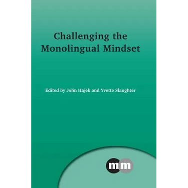 Challenging the Monolingual Mindset