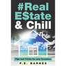 Real Estate & Chill: Tips and Tricks for new Investors