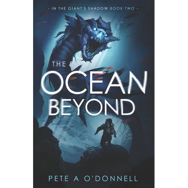The Ocean Beyond: In The Giant's Shadow Book Two