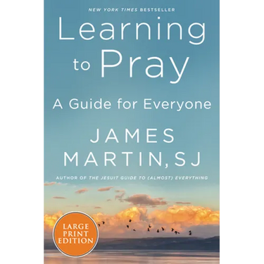 Learning to Pray: A Guide for Everyone