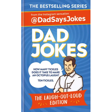 Dad Jokes: The Laugh-Out-Loud Edition: The New Collection from the Sunday Times Bestsellers