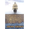 All Your Storms and Ships Called She
