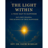 The Light Within: A Vedic Map to Happiness