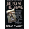 Biting at the Grave: The Irish Hunger Strikes and the Politics of Despair