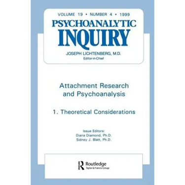 Attachment Research and Psychoanalysis: Psychoanalytic Inquiry, 19.4