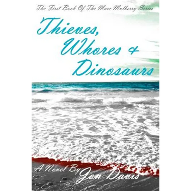 Thieves, Whores & Dinosaurs