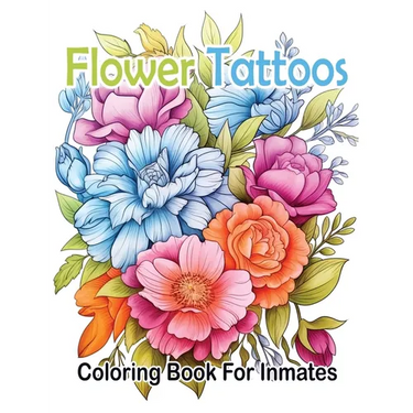 Flower Tattoos coloring book for Inmates
