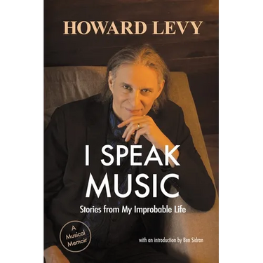 I Speak Music: Stories from My Improbable Life