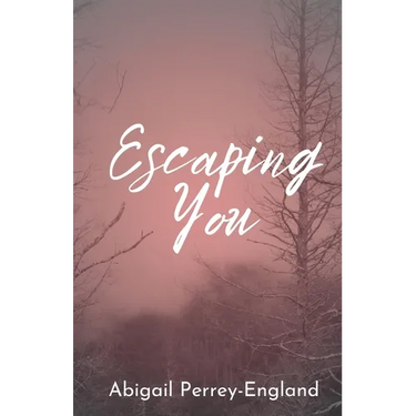 Escaping You