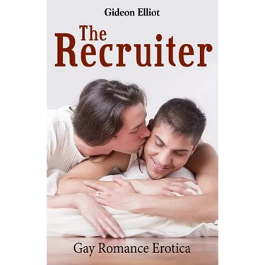 The Recruiter: Gay Romance Erotica