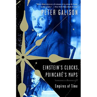 Einstein's Clocks, Poincare's Maps: Empires of Time