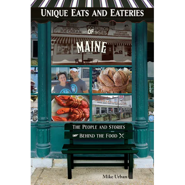 Unique Eats and Eateries of Maine