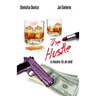 A Means to an End: The Hustle