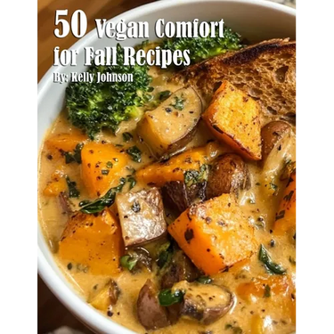 50 Vegan Comfort for Fall Recipes