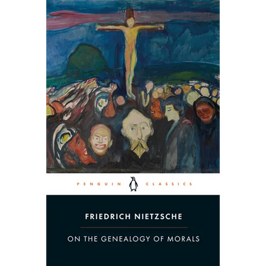 On the Genealogy of Morals: A Polemic