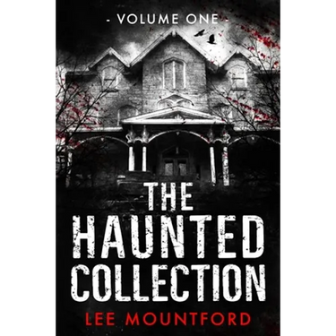 The Haunted Collection: Volume I