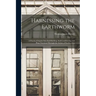 Harnessing the Earthworm; a Practical Inquiry Into Soil-building, Soil-conditioning and Plant Nutrition Through the Action of Earthworms