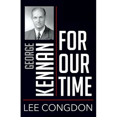George Kennan for Our Time