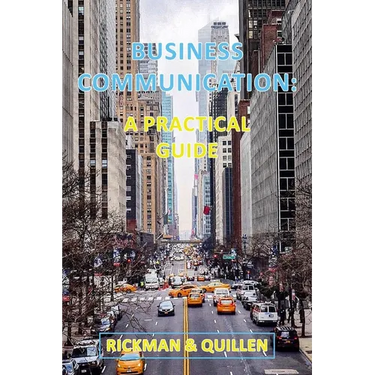 Business Communication: A Practical Guide