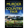 Murder at the Country Fair: A completely addictive and utterly page-turning cozy mystery novel