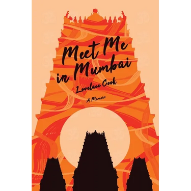 Meet Me in Mumbai: A Memoir