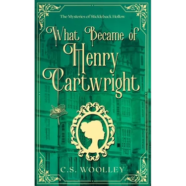 What Became of Henry Cartwright: A British Victorian Cozy Mystery
