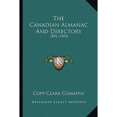 The Canadian Almanac And Directory: 1892 (1892)