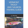Vermont Trout And Salmon Fishing Guide