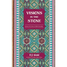 Visions in the Stone: Journey to the Source of Hidden Knowledge