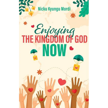Enjoy Kingdom of God Now