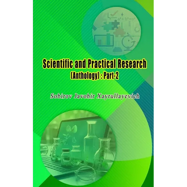 Scientific and Practical Research (Anthology) - Part-2
