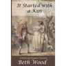 It Started with a Kiss: A Pride and Prejudice Variation