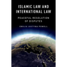 Islamic Law and International Law: Peaceful Resolution of Disputes